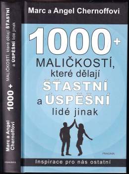 Marc Chernoff: 1000 + maličkostí, které dělají šťastní a úspěšní lidé jinak