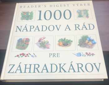 1000 nápadov a rád pre záhradkárov