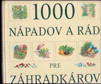 1000 nápadov a rád pre záhradkárov