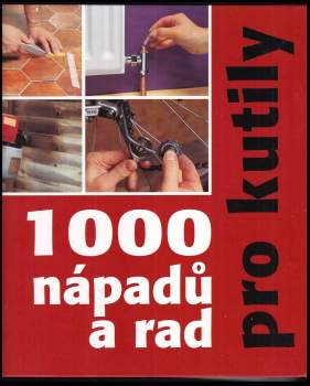 Fred Milson: 1000 nápadů a rad pro kutily