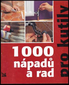 Fred Milson: 1000 nápadů a rad pro kutily