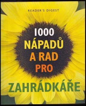 Jim Arbury: 1000 nápadů a rad pro zahrádkáře