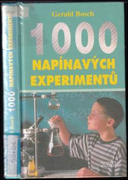 Gerald Bosch: 1000 napínavých experimentů