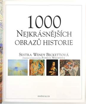 Wendy Beckett: 1000 nejkrásnějších obrazů historie