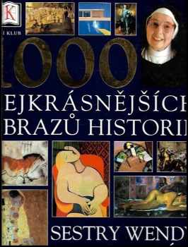 Wendy Beckett: 1000 nejkrásnějších obrazů historie