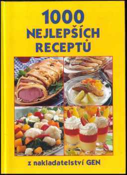 1000 nejlepších receptů z vydavatelství Gen (2003, GEN) - ID: 608881