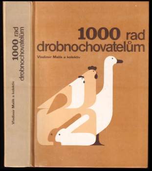 Vladimír Malík: 1000 rad drobnochovatelům