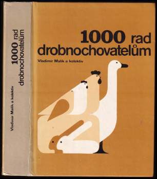 Vladimír Malík: 1000 rad drobnochovatelům