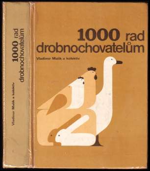 Vladimír Malík: 1000 rad drobnochovatelům