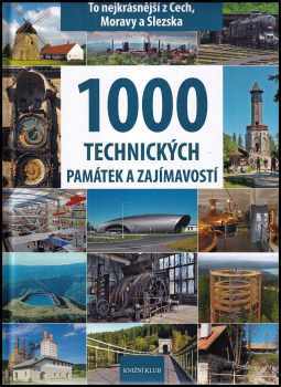 1000 technických památek a zajímavostí