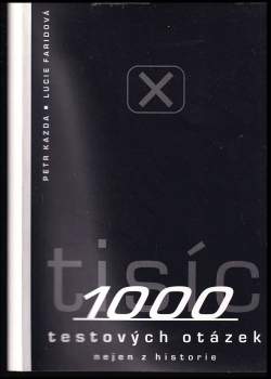 1000 testových otázek nejen z historie