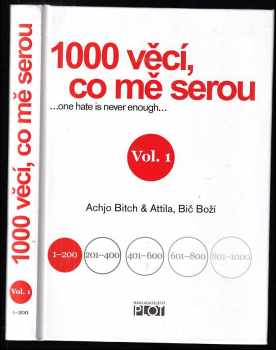 1000 věcí, co mě serou : --one hate is never enough-- - Vol. 1