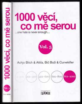 Achjo Bitch: 1000 věcí, co mě serou Vol. 5