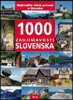 Ján Lacika: 1000 zaujímavostí Slovenska
