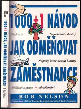 Bob Nelson: 1000+1 návod, jak odměňovat zaměstnance