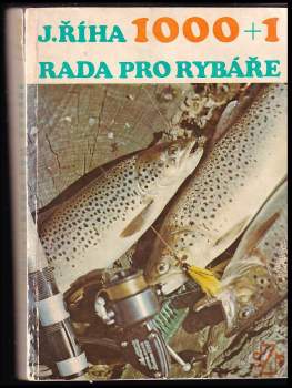 Jaromír Říha: 1000+1 rada pro rybáře