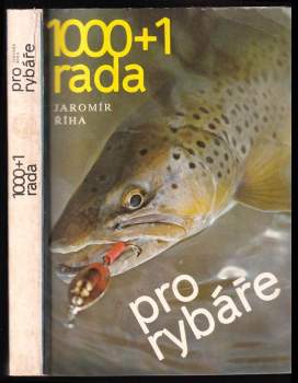 Jaromír Říha: 1000+1 rada pro rybáře
