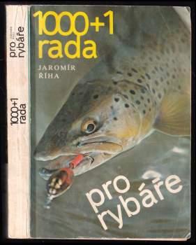 Jaromír Říha: 1000+1 rada pro rybáře