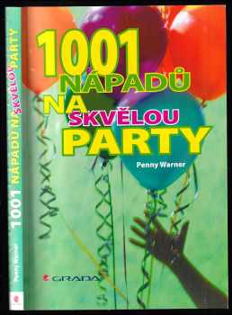 Penny Warner: 1001 nápadů na skvělou party