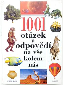 1001 otázek a odpovědí na vše kolem nás