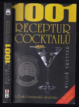 Miloš Tretter: 1001 receptur cocktailů