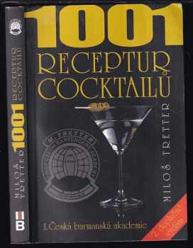 Miloš Tretter: 1001 receptur cocktailů