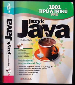 Bogdan Kiszka: 1001 tipů a triků pro jazyk Java