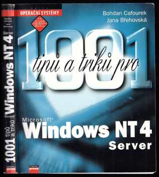 Bohdan Cafourek: 1001 tipů a triků pro Microsoft Windows NT 4 Server