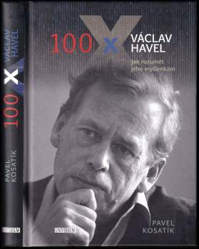 Pavel Kosatík: 100x Václav Havel