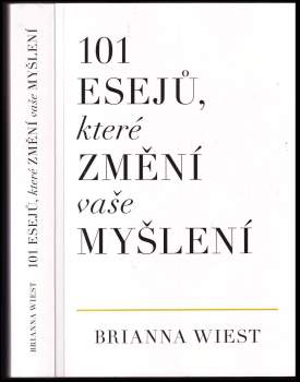 Brianna Wiest: 101 esejů, které změní vaše myšlení