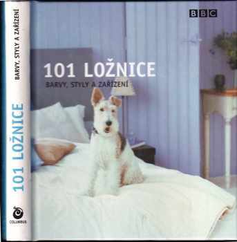 Julie Savill: 101 ložnice : barvy, styly a zařízení