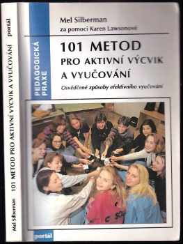 Melvin L Silberman: 101 metod pro aktivní výcvik a vyučování