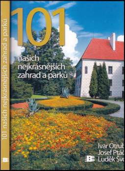 101 našich nejkrásnějších zahrad a parků