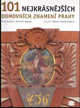 Soňa Thomová: 101 nejkrásnějších domovních znamení Prahy
