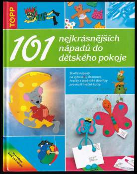 101 nejkrásnějších nápadů do dětského pokoje