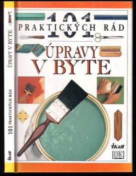 Nicholas Barnard: 101 praktických rád - Úpravy v byte