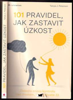 Tanya J Peterson: 101 pravidel, jak zastavit úzkost