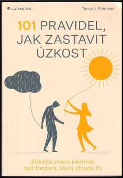 Tanya J Peterson: 101 pravidel, jak zastavit úzkost