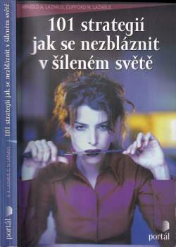 101 strategií jak se nezbláznit v šíleném světě