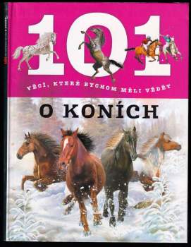 101 věcí, které bychom měli vědět o koních