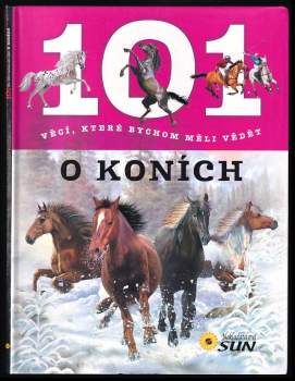 101 věcí, které bychom měli vědět o koních