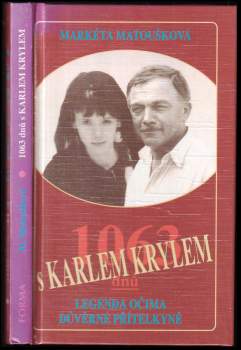 1063 dnů s Karlem Krylem : legenda očima důvěrné přítelkyně - Markéta Zítková, Markéta Matoušková (1995, Forma) - ID: 835498