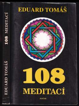 108 meditací, jógových rad, postřehů a pokynů pro pokročilé
