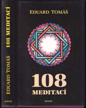 108 meditací, jógových rad, postřehů a pokynů pro pokročilé