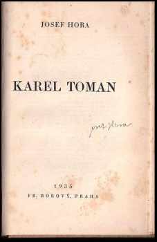 Josef Hora: 10X PODPIS K.M. Čapek-Chod, Jindřich vodák, Proletářská poesie, Karel Čapek, Fráňa Šrámek, Foerstrovo slovesné umění, Český román po válce, Božena Benešová, Karel Toman