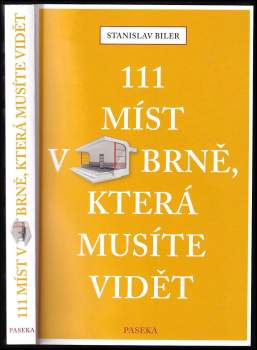Stanislav Biler: 111 míst v Brně, která musíte vidět