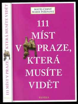 Matěj Černý: 111 míst v Praze, která musíte vidět