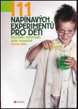 111 napínavých experimentů pro děti
