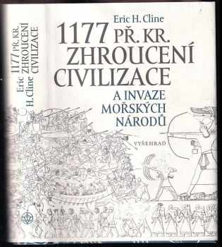 1177 př. Kr : zhroucení civilizace a invaze mořských národů
