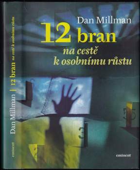Dan Millman: 12 bran na cestě k osobnímu růstu